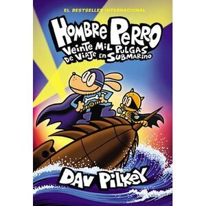 Hombre Perro: Veinte Mil Pulgas de Viaje En Submarino (Dog Man: Twenty Thousand